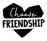 Choose Friendship
